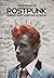 PostPunk. Romper todo y empezar de nuevo by Simon Reynolds