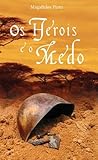 Os Heróis e o Medo