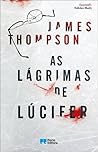 As Lágrimas de Lúcifer by James  Thompson
