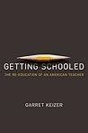 Getting Schooled: The Reeducation of an American Teacher