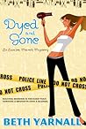 Dyed and Gone by Beth Yarnall