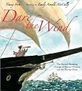 Dare the Wind: The Record-breaking Voyage of Eleanor Prentiss and the Flying Cloud