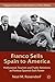 Franco Sells Spain to America: Hollywood, Tourism and Public Relations as Postwar Spanish Soft Power (Palgrave Studies in the History of the Media)