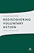 Rediscovering Voluntary Action: The Beat of a Different Drum