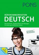 Bürokommunikation Deutsch: Sicher formulieren in Briefen, E-Mails und am Telefon