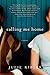 Calling Me Home by Julie Kibler