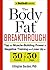 The Body Fat Breakthrough: Tap the Muscle-Building Power of Negative Training and Lose Up to 30 Pounds in 30 days!