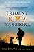 Trident K9 Warriors: My Tale from the Training Ground to the Battlefield with Elite Navy SEAL Canines