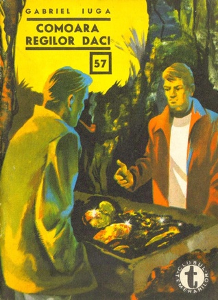 Comoara regilor daci (Clubul Temerarilor #57)