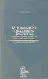 La formazione dell'Europa linguistica: Le lingue d'Europa tra la fine del I e del II millennio