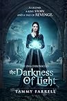 The Darkness of Light by Tammy Farrell