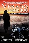 A Darker Blood (Véradó, #1) A Darker Blood (Véradó, #1)