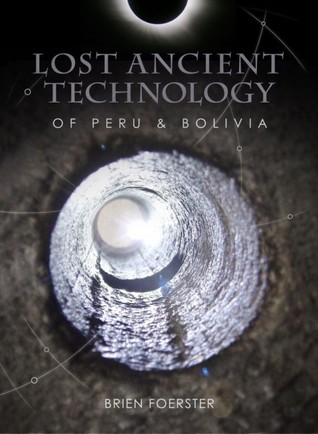 Lost Ancient Technology of Peru and Bolivia (Paperback)