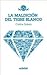 La maldición del Tigre Blanco (Tigre Blanco, #2)