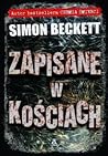 Zapisane w kościach by Simon Beckett