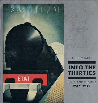 Into the Thirties: Style and Design, 1927-34 (Paperback)