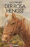 Der rosa Hengst by Lucy Pinney