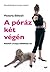 A póráz két végén: amitől a...