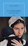 La Dernière Fugitive by Tracy Chevalier