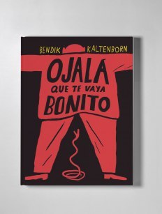Ojalá que te vaya bonito