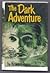 The Dark Adventure