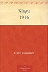 Xingu 1916 by Edith Wharton
