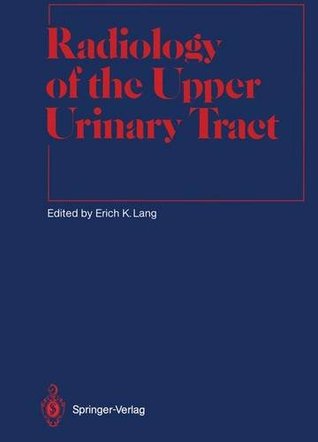 Radiology of the Upper Urinary Tract (Medical Radiology / Diagnostic Imaging)