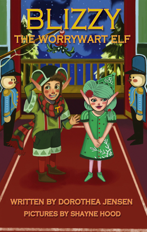 Blizzy, the Worrywart Elf (Santa's Izzy Elves, #2)