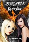 Persevering Phoenix Persevering Phoenix