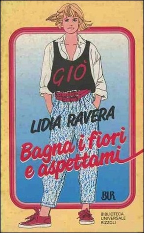Bagna i fiori e aspettami (Paperback)