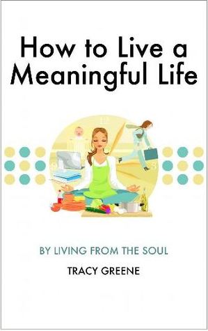 How to Live a Meaningful Life