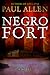 Negro Fort by Paul   Allen