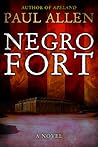 Negro Fort by Paul   Allen