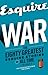 War: The Eighty Greatest Esquire Stories of All Time, Volume 2