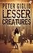Lesser Creatures