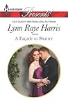 A Facade to Shatter by Lynn Raye Harris