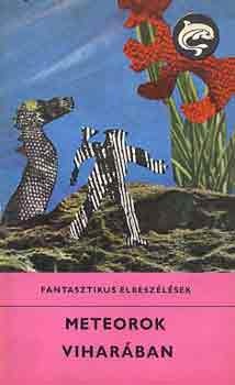 Meteorok viharában: fantasztikus elbeszélések (Paperback)