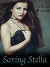 Saving Stella by Eliza Brown Saving Stella by Eliza Brown