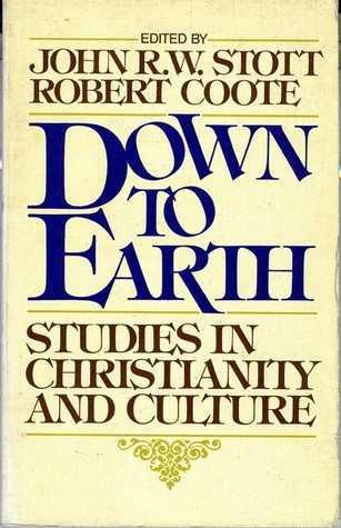 Down To Earth: Studies in Christianity and Culture : The Papers of the Lausanne Consultation on Gospel and Culture
