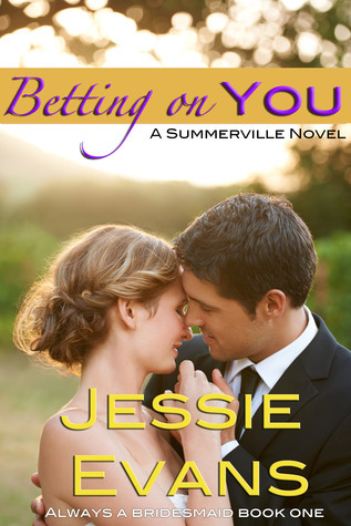 Betting on You (Always a Bridesmaid, #1)