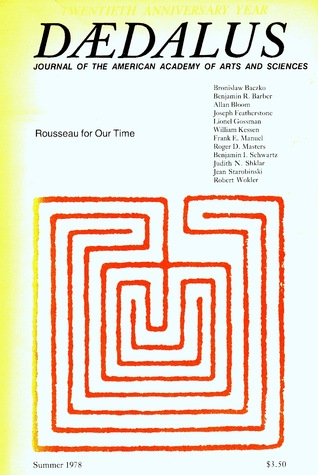 Daedalus: Rousseau for Our Time (Journal of the American Academy of Arts and Sciences, Summer 1978)