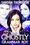 The Ghostly Grammar Boy by Sandra Thompson