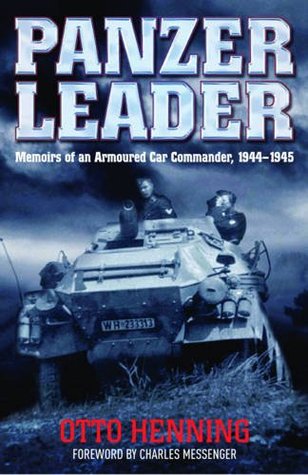 Panzer Leader Memoirs of an Armoured Car Commander, 1944-1945 (Hardcover)