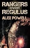 Rangers Over Regulus by Alex Powell