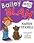 Bailey Beats the Blah