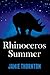 Rhinoceros Summer by Jamie Thornton
