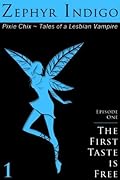 The First Taste is Free (Pixie Chix - Tales of a Lesbian Vampire, #1)
