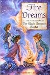 Fire Dreams (Magic Elements Quartet #4) Fire Dreams (Magic Elements Quartet #4)