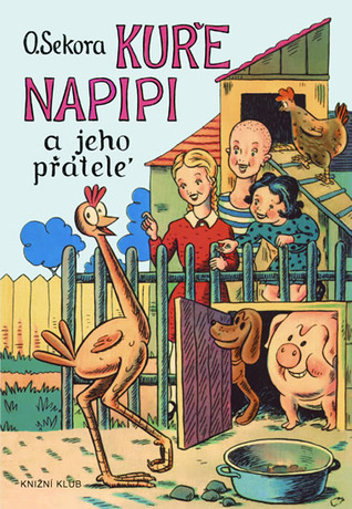 Kuře Napipi a jeho přátelé (Hardcover)