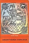 Aranyváros hercege by Tibor Fehér